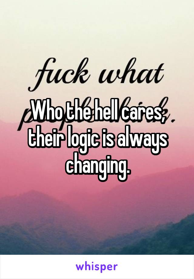 Who the hell cares, their logic is always changing.
