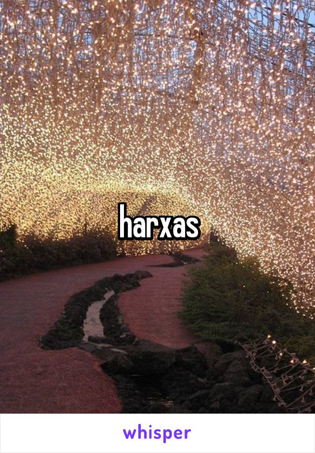 harxas