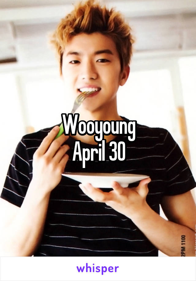 Wooyoung
April 30