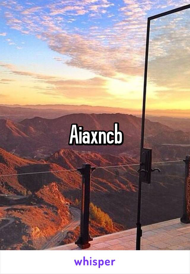 Aiaxncb