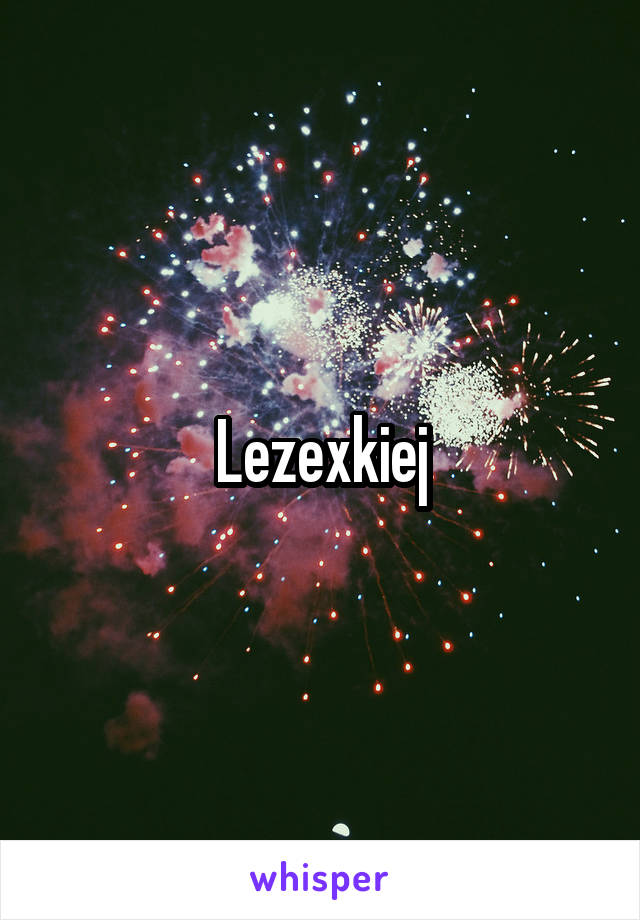 Lezexkiej