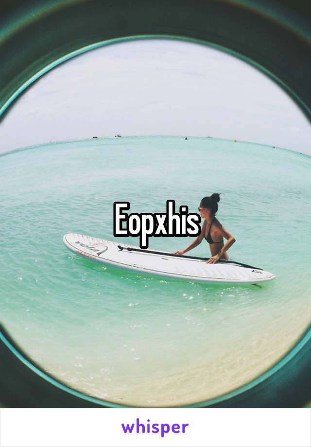 Eopxhis