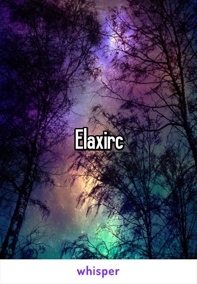 Elaxirc