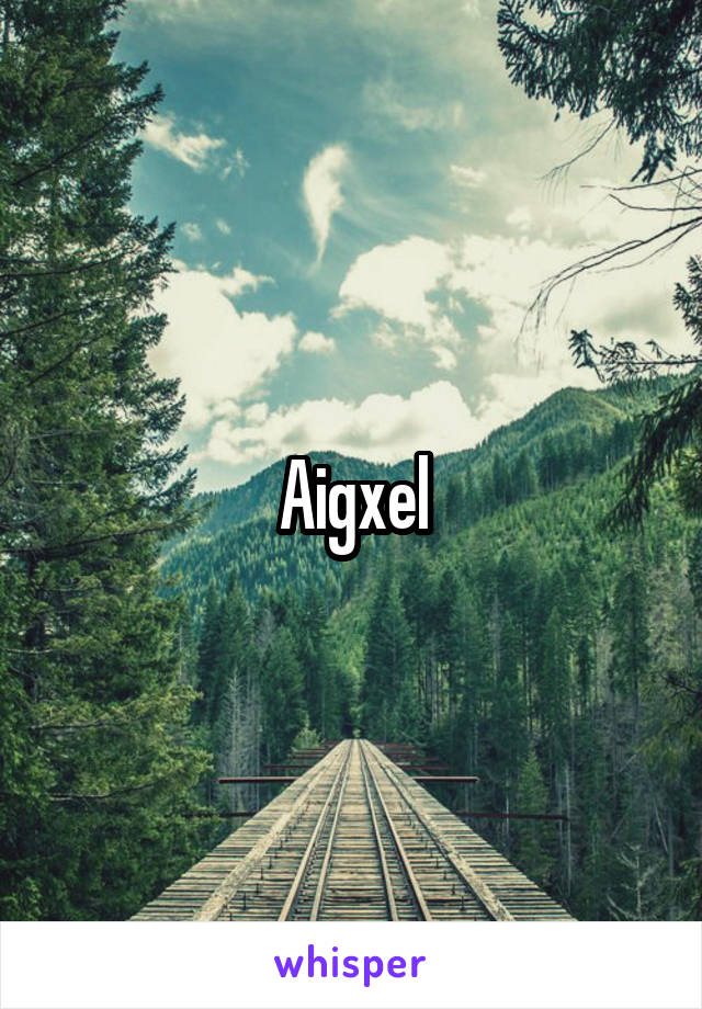 Aigxel