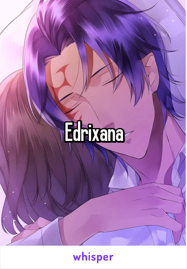 Edrixana