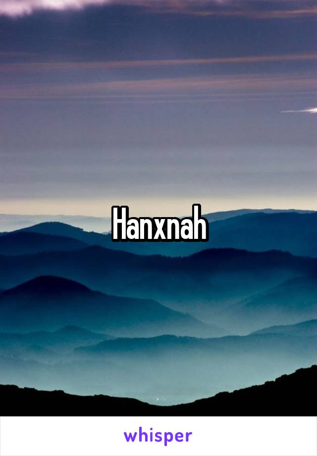 Hanxnah