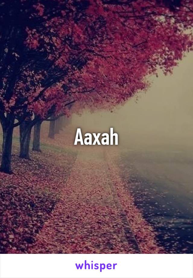 Aaxah