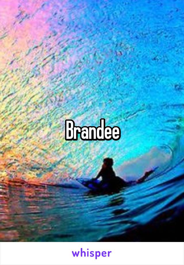 Brandee