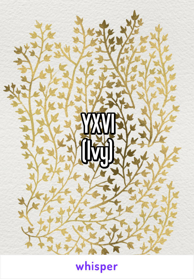 YXVI
(Ivy)