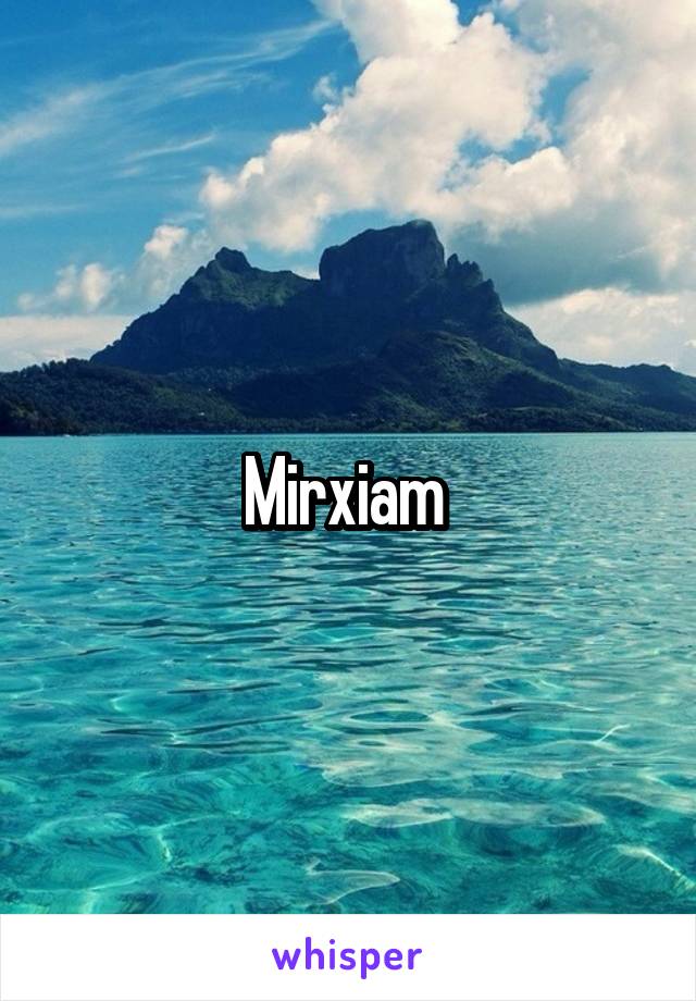 Mirxiam 