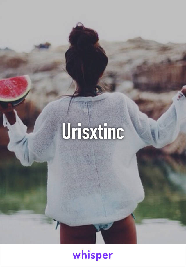 Urisxtinc