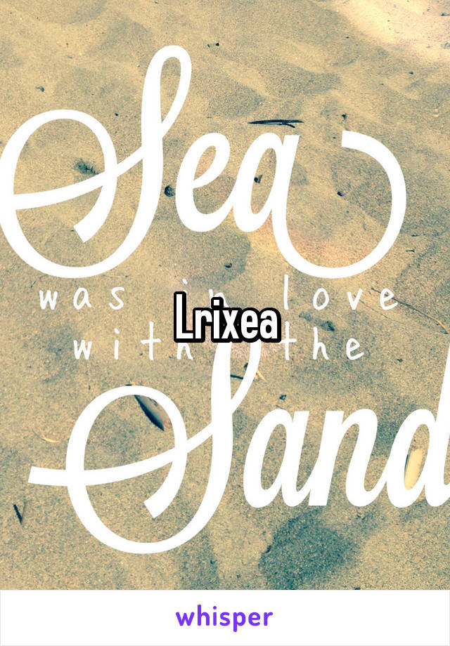 Lrixea