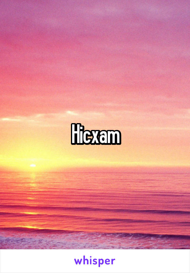 Hicxam