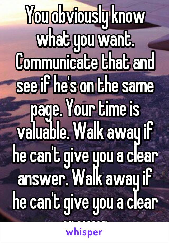 You obviously know what you want. Communicate that and see if he's on the same page. Your time is valuable. Walk away if he can't give you a clear answer. Walk away if he can't give you a clear answer