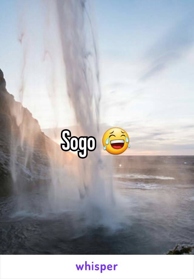 Sogo 😂