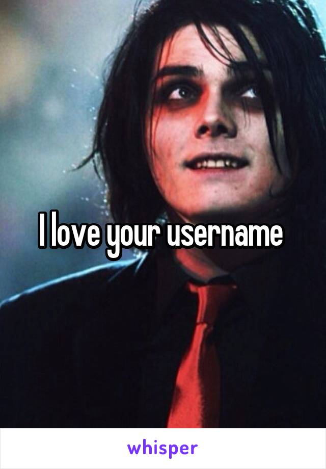 I love your username 