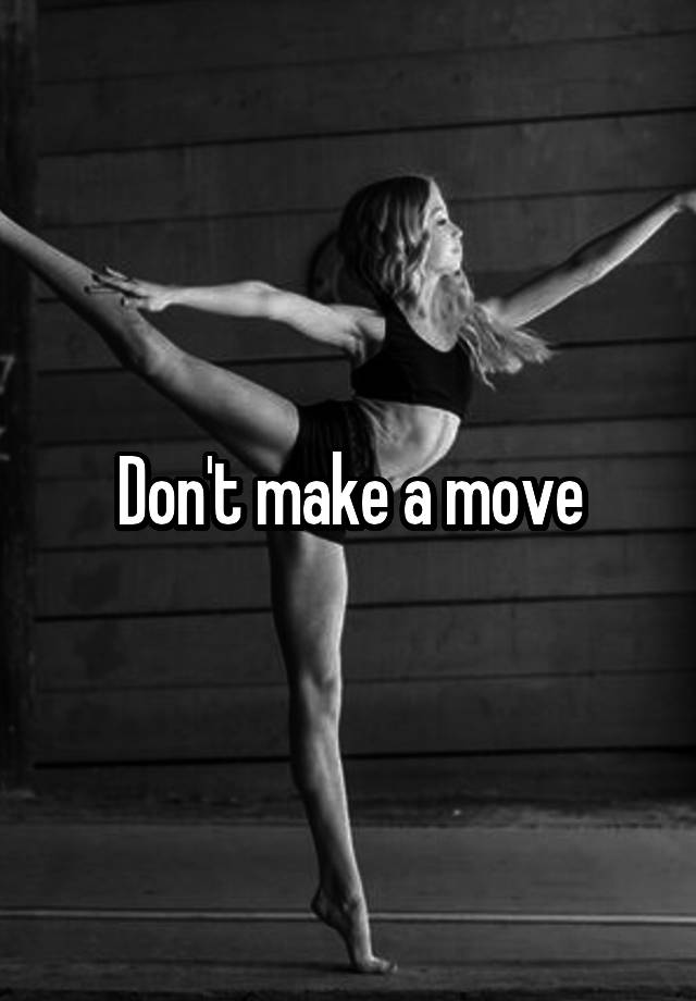 don-t-make-a-move