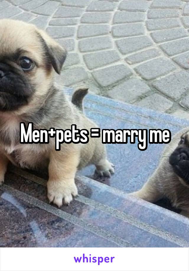 Men+pets = marry me