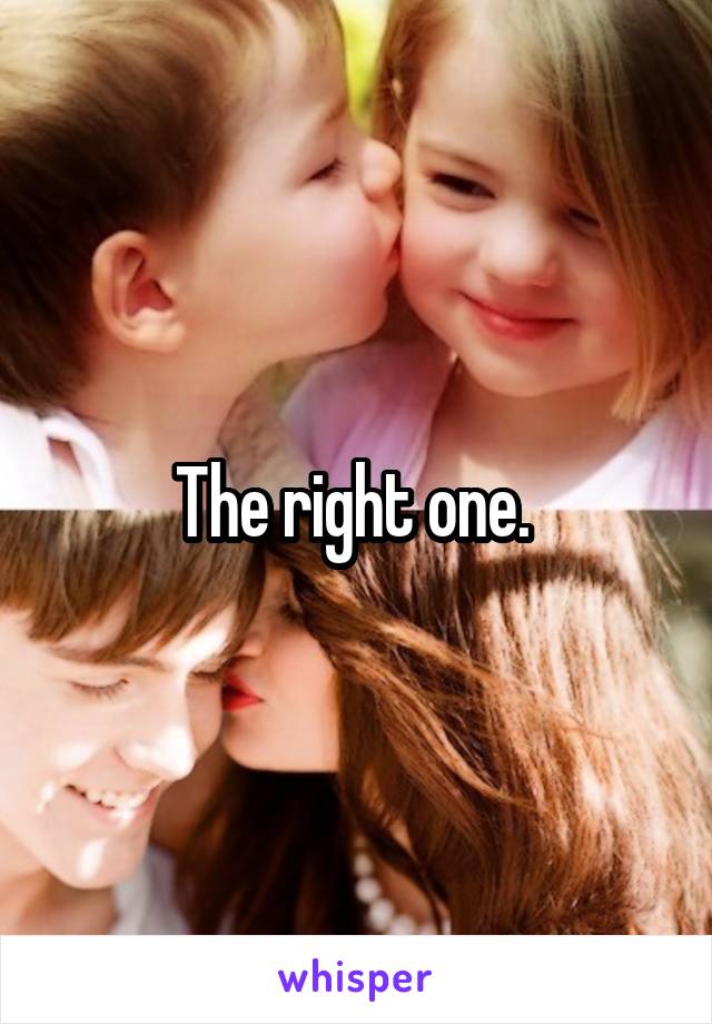 The right one. 