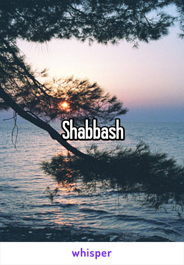 Shabbash