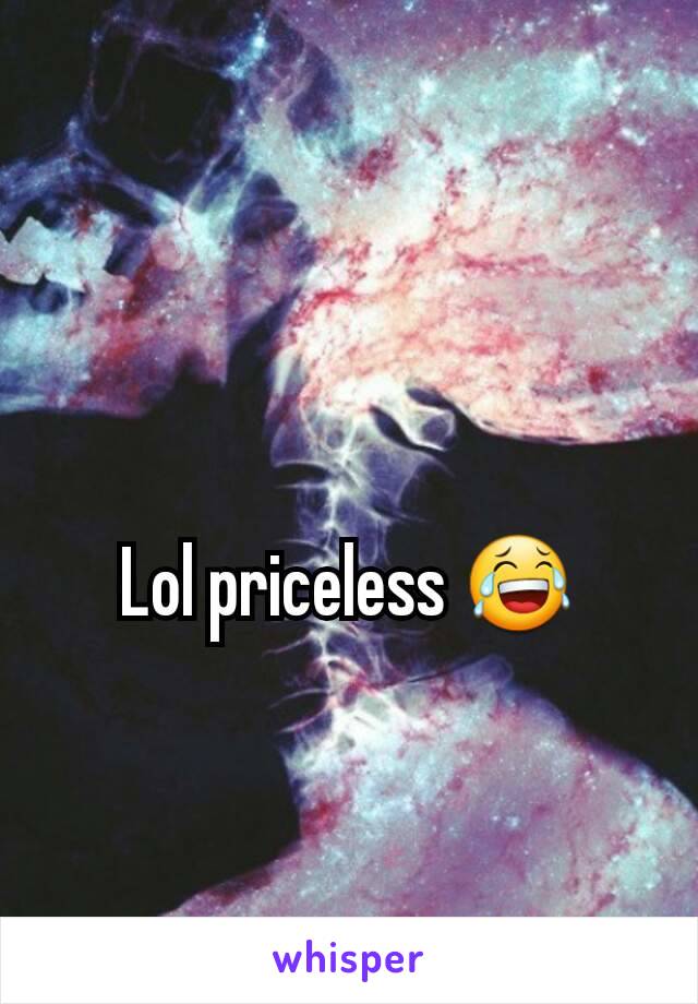 Lol priceless 😂
