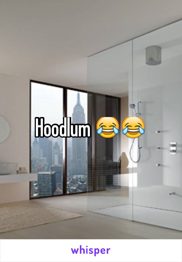 Hoodlum 😂😂