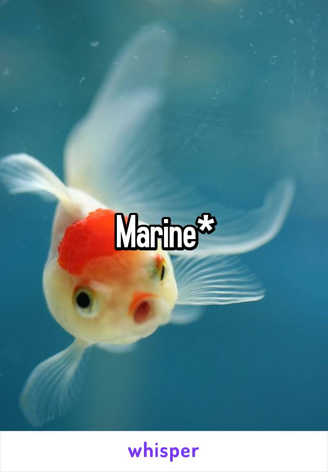 Marine*