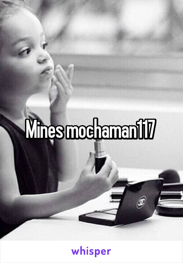 Mines mochaman117 