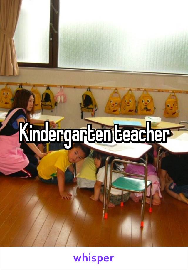 Kindergarten teacher