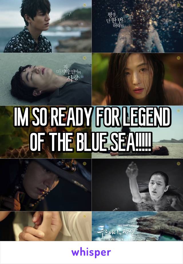 IM SO READY FOR LEGEND OF THE BLUE SEA!!!!! 