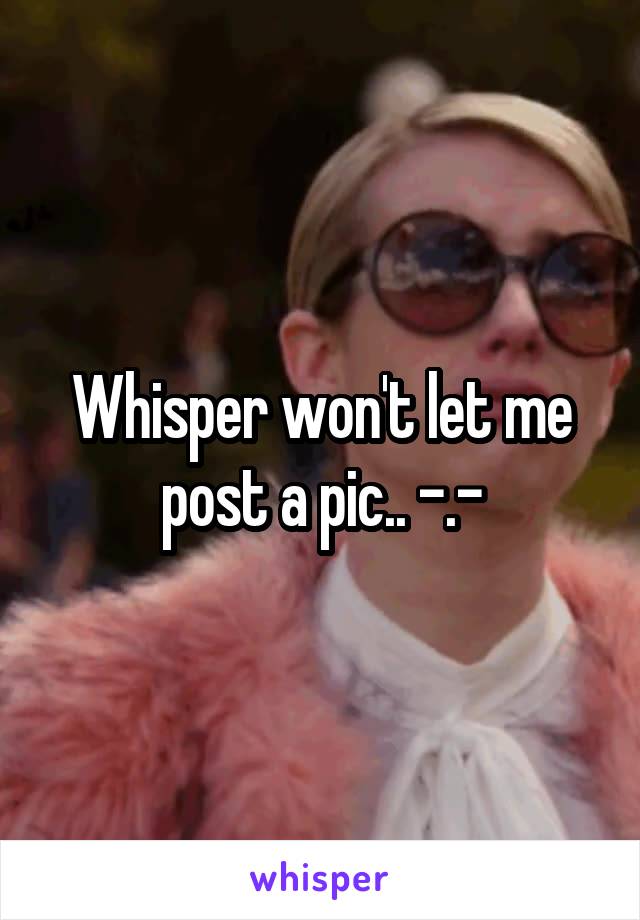 Whisper won't let me post a pic.. -.-