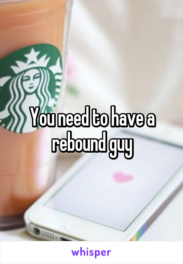 You need to have a rebound guy