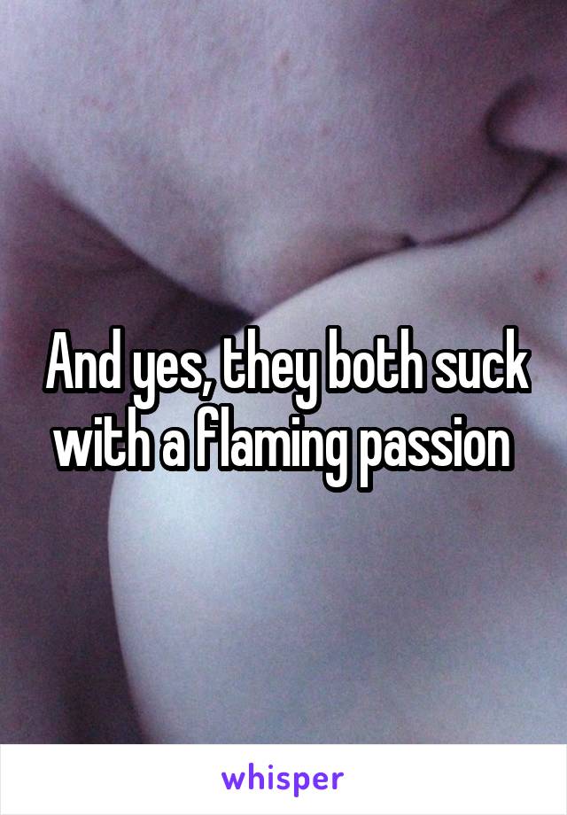 And yes, they both suck with a flaming passion 