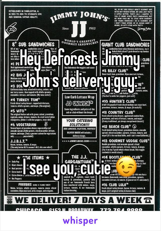 Hey Deforest Jimmy John's delivery guy:



I see you, cutie 😉