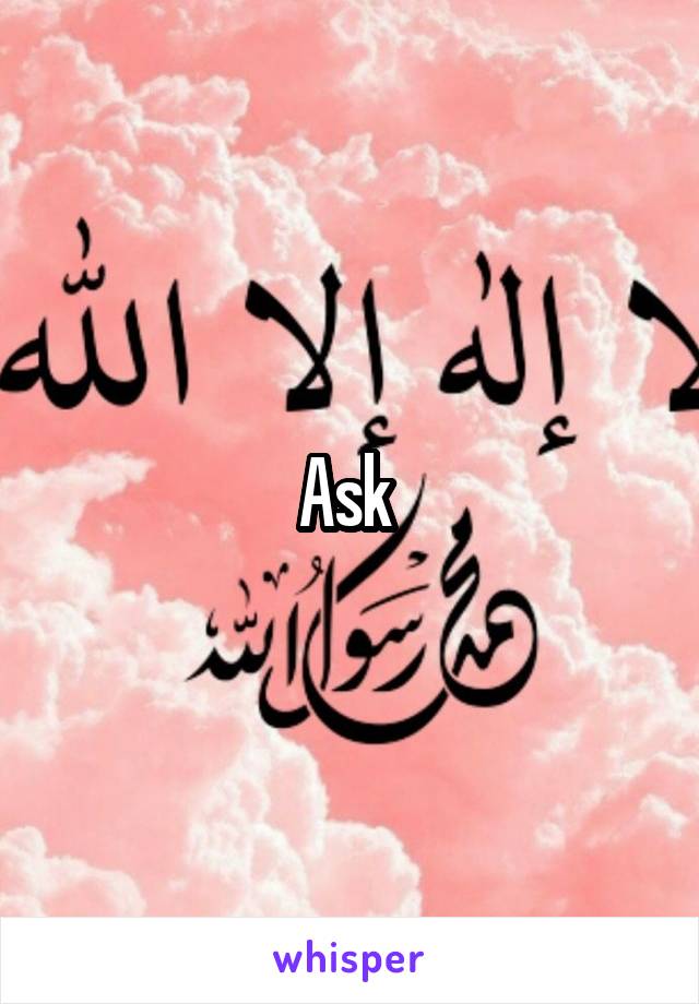 Ask 