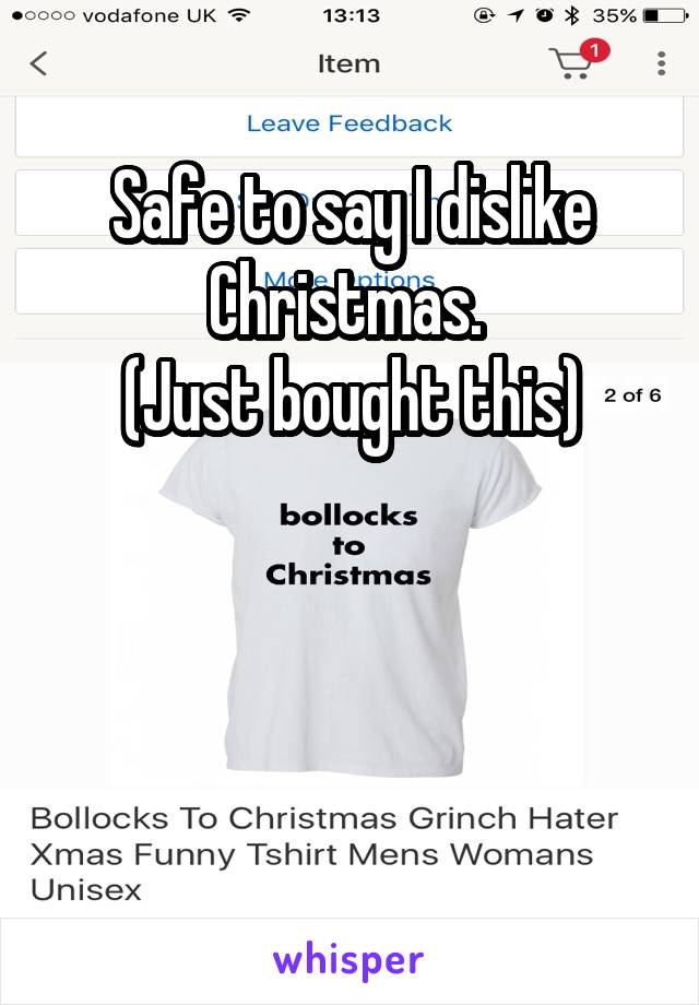 Safe to say I dislike Christmas. 
(Just bought this)



