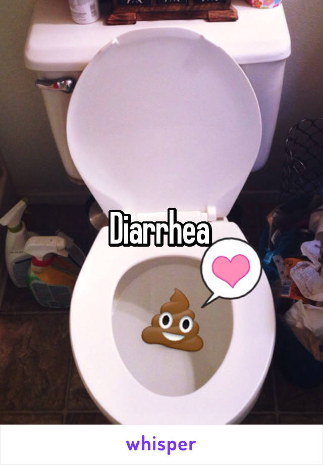 Diarrhea 