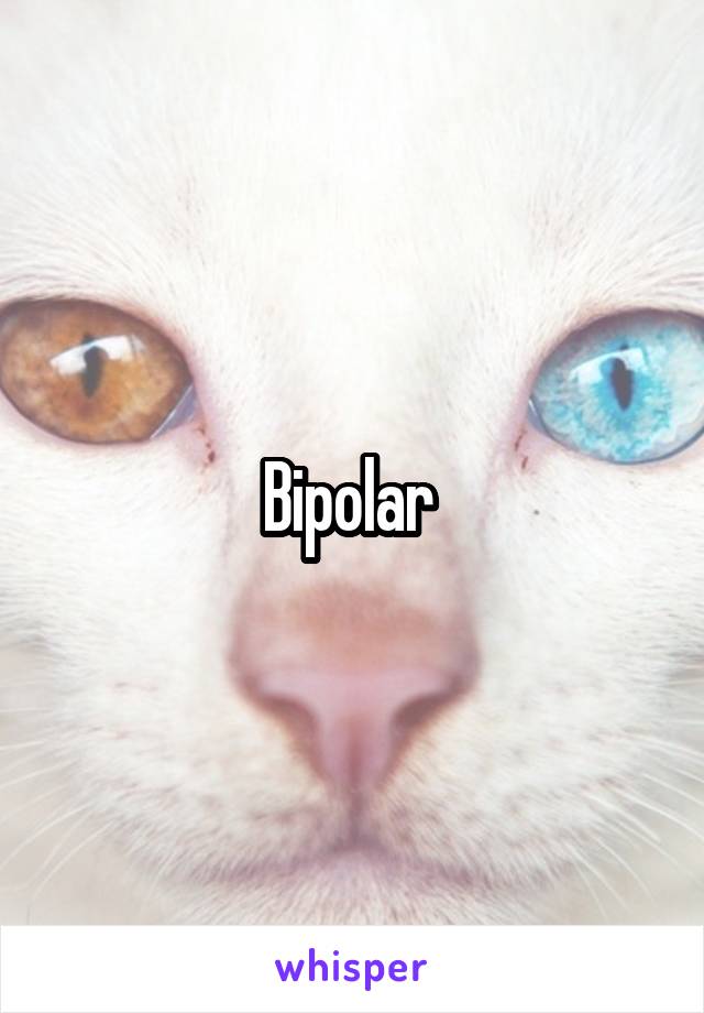 Bipolar 