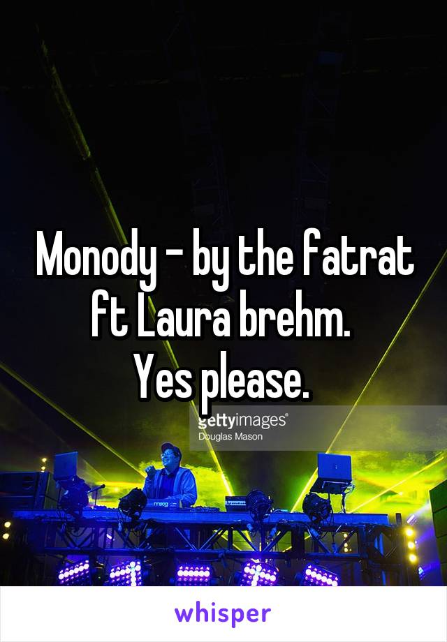 Monody - by the fatrat ft Laura brehm. 
Yes please. 