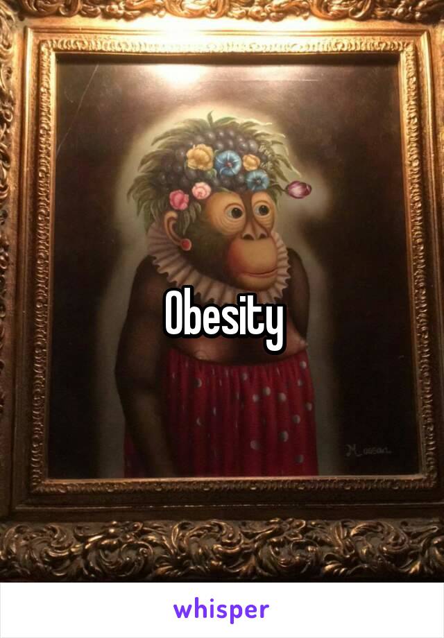 Obesity