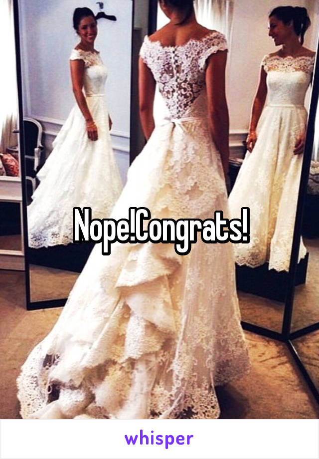 Nope!Congrats!