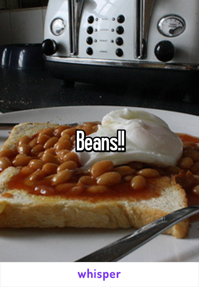 Beans!!