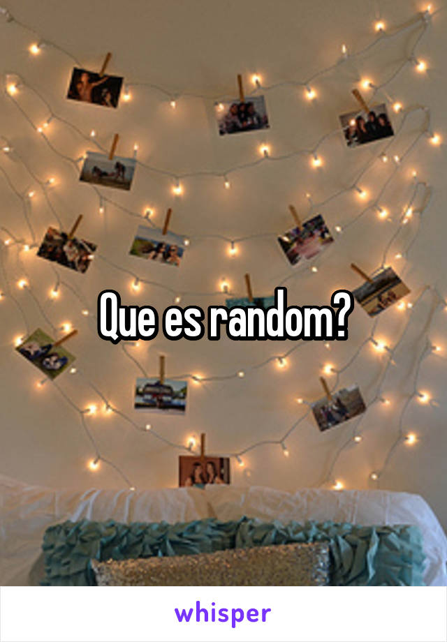 Que es random?