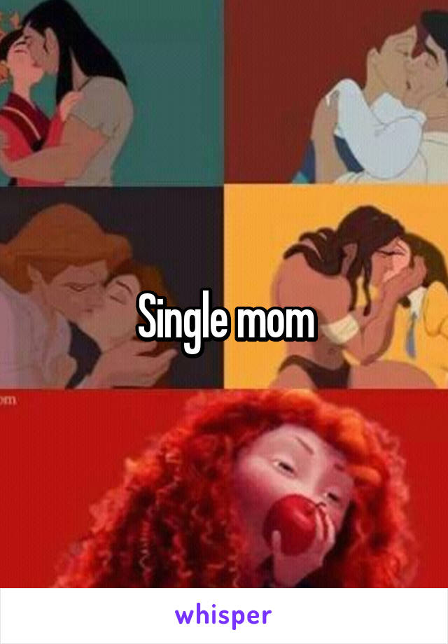 Single mom