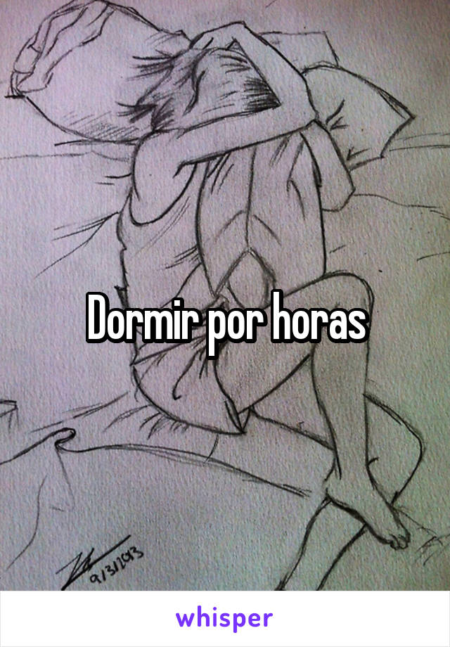 Dormir por horas