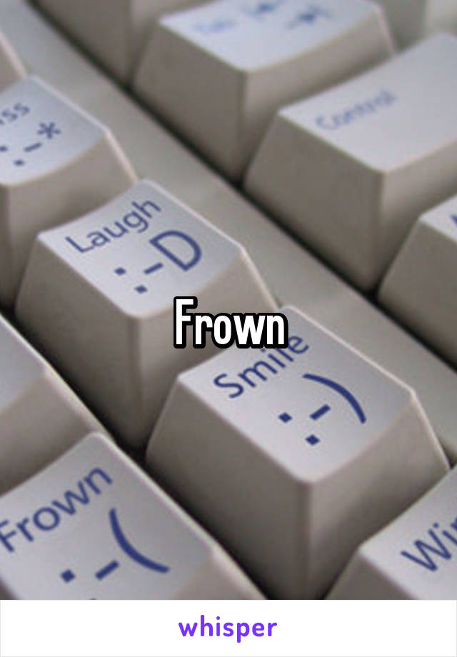 Frown