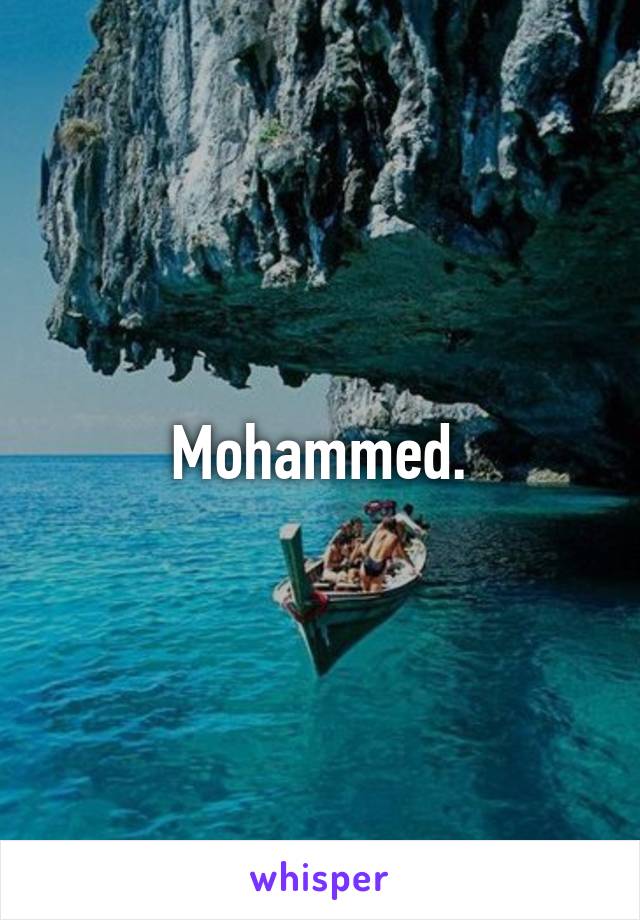 Mohammed.