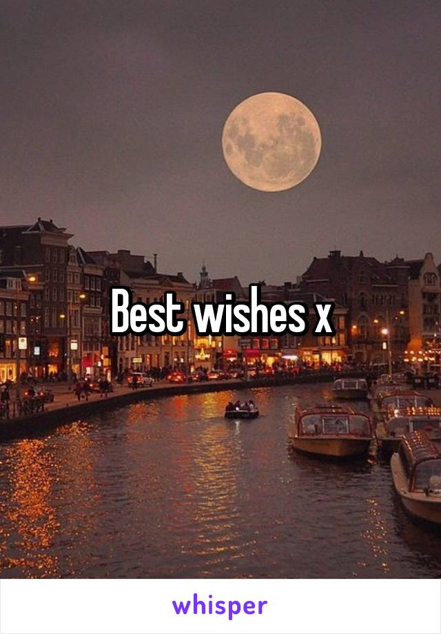 Best wishes x