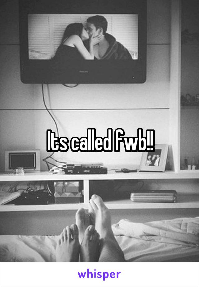 Its called fwb!!