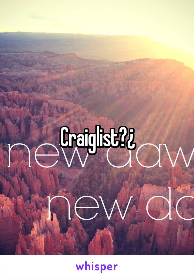 Craiglist?¿